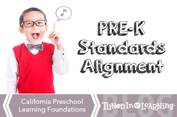 California Preschool Foundations Music Alignment | Tuned in to Learning